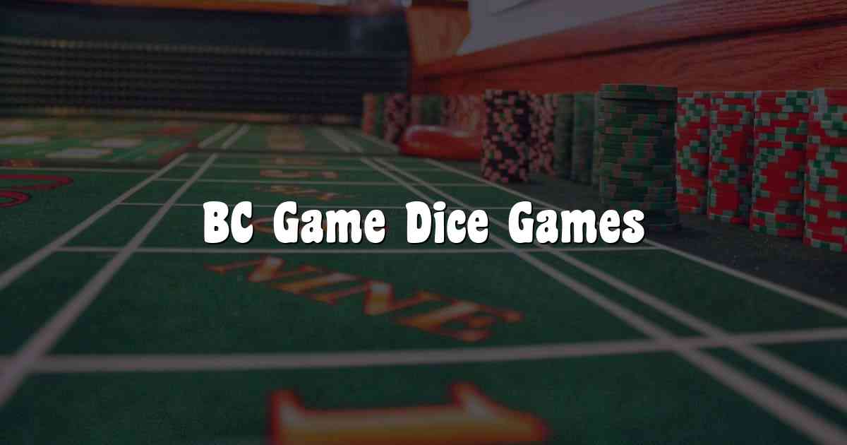 BC Game Dice Games