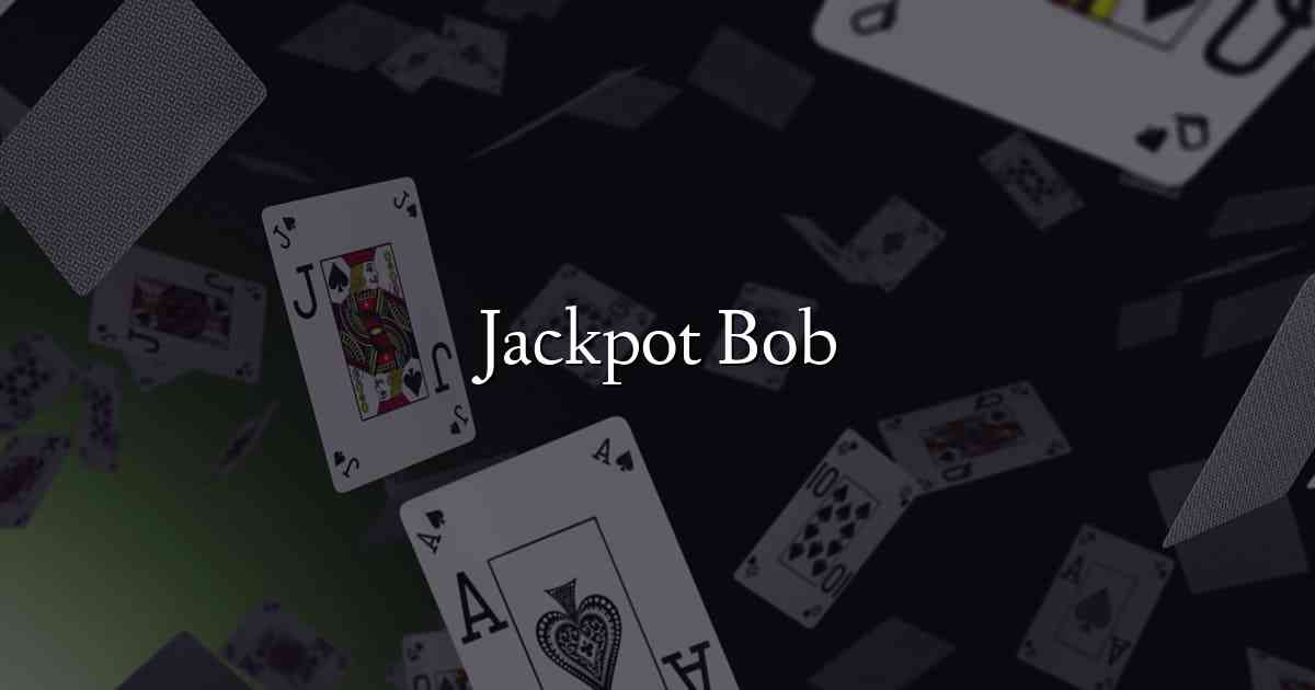 Jackpot Bob